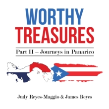 Worthy Treasures : Part II - Journeys in Panarico