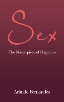 Sex : The Masterpiece of Happines