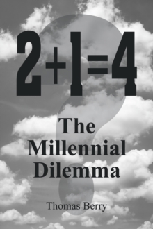 2+1=4  The Millennial Dilemma