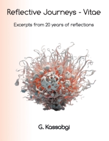 Reflective Journeys - Vitae : Excerpts from 20 years of reflective journeys