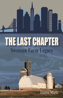 The Last Chapter : Swenson Farm Legacy