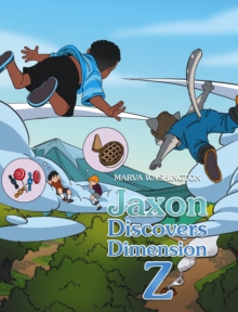 Jaxon Discovers Dimension Z