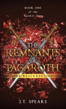 THE REMNANTS OF PAGAROTH : THE RESURRECTION