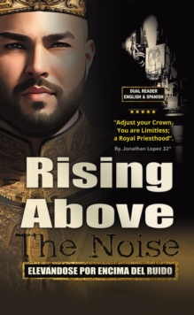 Rising Above The Noise : ELEVANDOSE POR ENCIMA DEL RUIDO