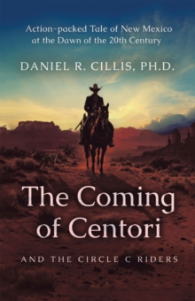 The Coming of Centori and The Circle C Riders