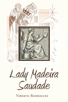 Lady Madeira Saudade