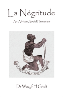 La Negritude : An African Social Humanism