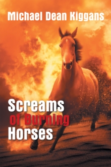 Screams of Burning Horses