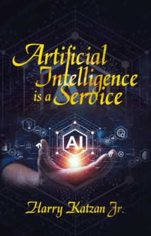 Artificial Intelligence Is a Service