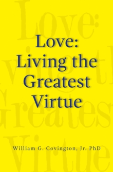 Love: Living the Greatest Virtue