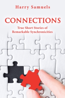 CONNECTIONS : True Short Stories of Remarkable Synchronicities