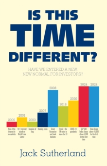 IS THIS TIME DIFFERENT? : HAVE WE ENTERED A NEW, NEW NORMAL FOR INVESTORS?