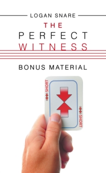 THE PERFECT WITNESS : BONUS MATERIAL