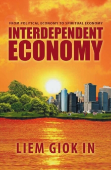 INTERDEPENDENT ECONOMY : From Political Economy to Spiritual Economy