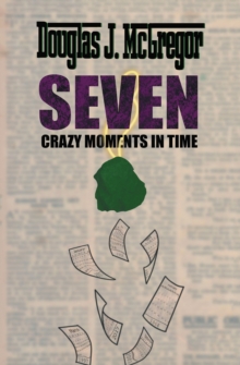 SEVEN CRAZY MOMENTS IN TIME