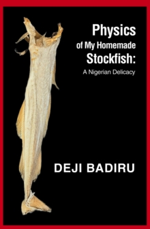 Physics of My Homemade Stockfish: : A Nigerian Delicacy