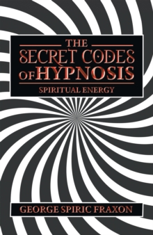 The Secret Codes of Hypnosis : Spiritual Energy