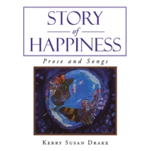 Story of Happiness : Prose and Songs