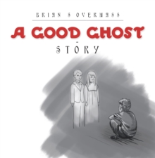 A Good Ghost - Story