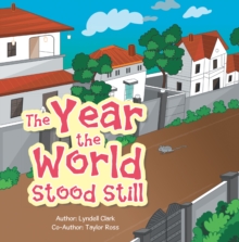 The Year the World Stood Still