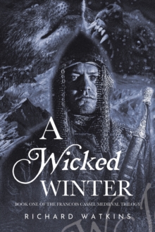 A Wicked Winter : A Medieval Adventure