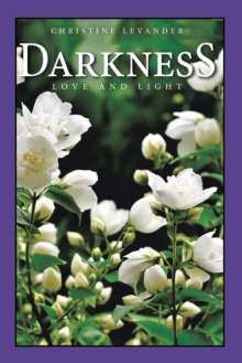 Darkness : Love and Light