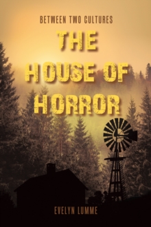 Between Two Cultures : The House of Horror