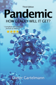 Pandemic : How Deadly Will It Get?