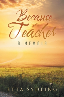 Because of a Teacher : A Memoir