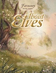 Faraway : Book Three: About Elves