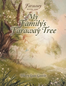 Faraway : Book One: My Family's Faraway Tree