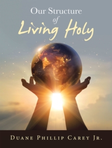 Our Structure of Living Holy