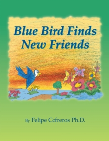 Blue Bird Finds New Friends