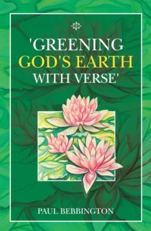 'Greening God's Earth with Verse'