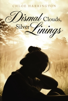 Dismal Clouds, Silver Linings