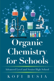 Organic Chemistry for Schools : Advanced Level and Senior High School