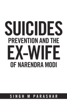 Suicides  Prevention and the Ex-Wife of Narendra Modi