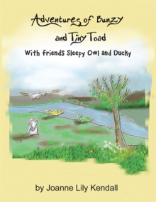 Adventures of Bunzy and Tiny Toad : With Friends Sleepy Owl and Ducky