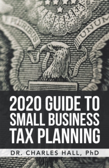 2020 Guide  to   Small Business  Tax Planning