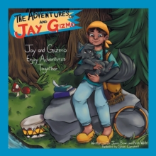 The Adventures of  Jay and Gizmo : Jay and Gizmo Enjoy Adventures Together