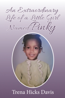 An Extraordinary Life of a Little Girl Named Pinky