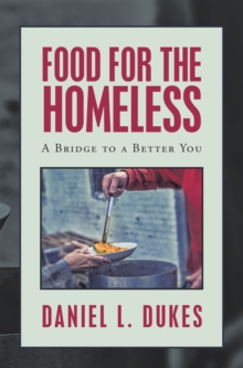 Food for the Homeless : A Bridge to a Better You