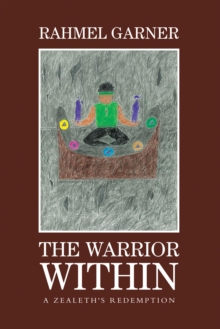 The Warrior Within : A Zealeth's Redemption