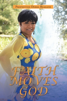 Faith Moves God