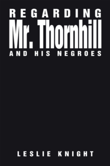 Regarding Mr. Thornhill and His Negroes