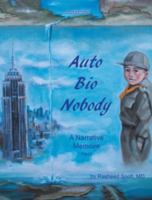 Auto Bio Nobody : A Narrative Memoire