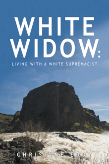 White Widow: : Living with a White Supremacist