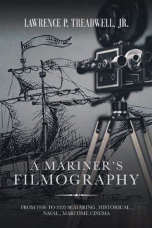 A Mariner's Filmography : From 1930 to 2020  Seafaring , Historical , Naval , Maritime Cinema