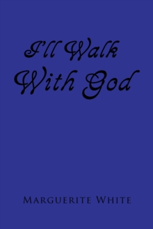 I'll Walk with God