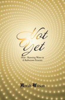 Heat - Running Water & a Bathroom Presents : Not Yet